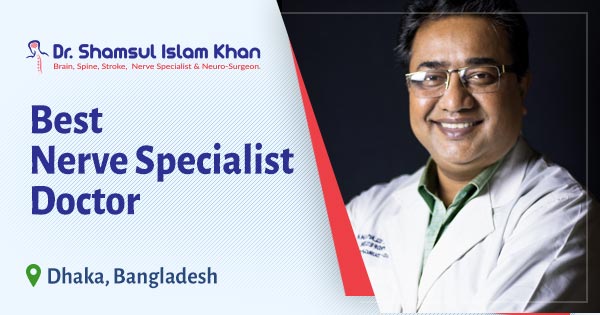 Best Nerve specialist doctor in Dhaka, Bangladesh