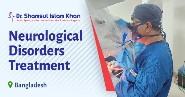 Neurological Disorders Treatment in Bangladesh